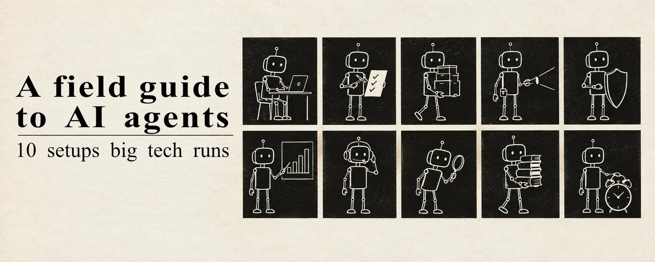 图片标题为“A field guide to AI agents”,意为“AI智能体的野外指南”,下方文字为“10 setups big tech runs”,意为“大科技公司使用的10种设置”。图片展示了10个代表不同AI智能体功能的机器人图标,如编程、调查、审查代码、回答问题、管理项目等。该图片与上下文紧密相关,上下文提到大公司如Stripe、Uber等使用多种AI智能体,此图直观呈现了这些智能体可能承担的任务类型,是对上下文内容的视觉补充。